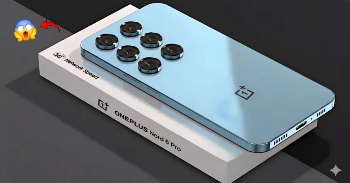 मात्र ₹8,999 में लॉन्च हुआ OnePlus Nord XR6 का 5G स्मार्टफोन, बड़ी AMOLED डिस्प्ले और तगड़ी 6700mAh बैटरी परफॉर्मेंस के साथ मिलेगा 12GB रैम